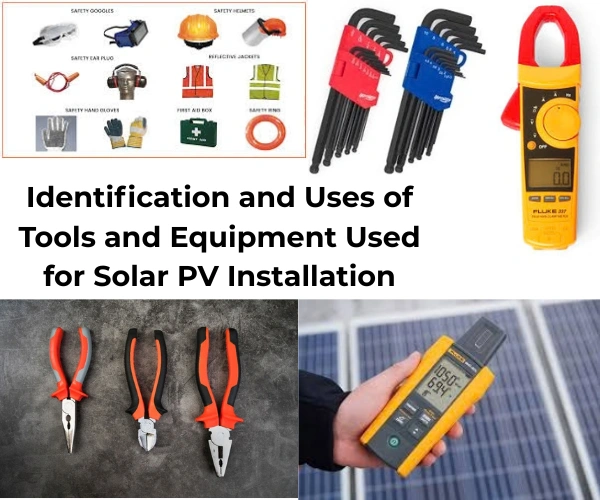 Identification and Uses of Tools and Equipment Used for Solar PV Installation