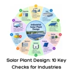Solar Plant Design: 10 Key Checks for Industries